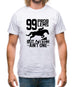 99 Problems But A Ditch Aint One Mens T-Shirt