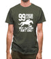 99 Problems But A Ditch Aint One Mens T-Shirt