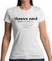 Theatre Nerd Definition Womens T-Shirt