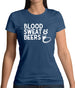 Blood Sweat And Beers Womens T-Shirt