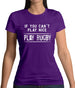 If You Can't Play Nice Play Rugby Womens T-Shirt