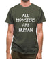 All Monsters Are Human Mens T-Shirt