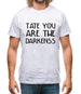 Tate You Are Mens T-Shirt