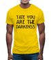 Tate You Are Mens T-Shirt