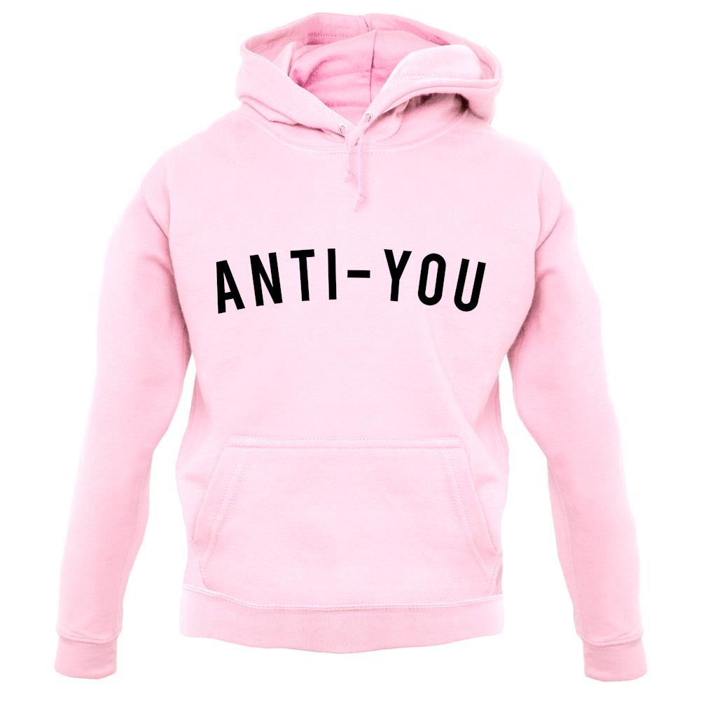 Anti-You unisex hoodie