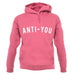 Anti-You unisex hoodie