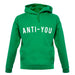 Anti-You unisex hoodie