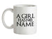 A Girl Has No Name Ceramic Mug