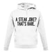 Steak Joke, Thatâ€™S Rare unisex hoodie