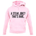 Steak Joke, Thatâ€™S Rare unisex hoodie