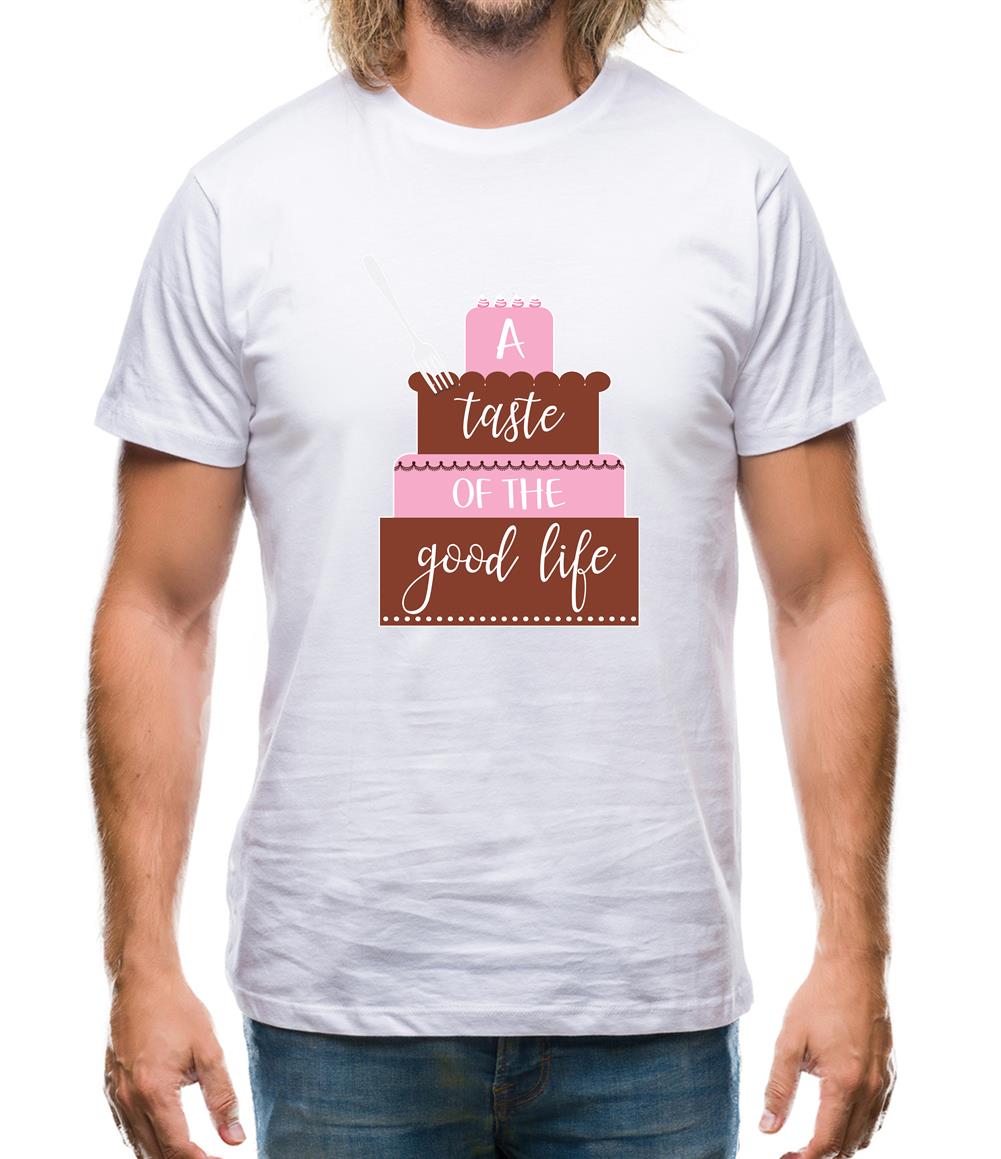 Taste The Good Life Mens T-Shirt