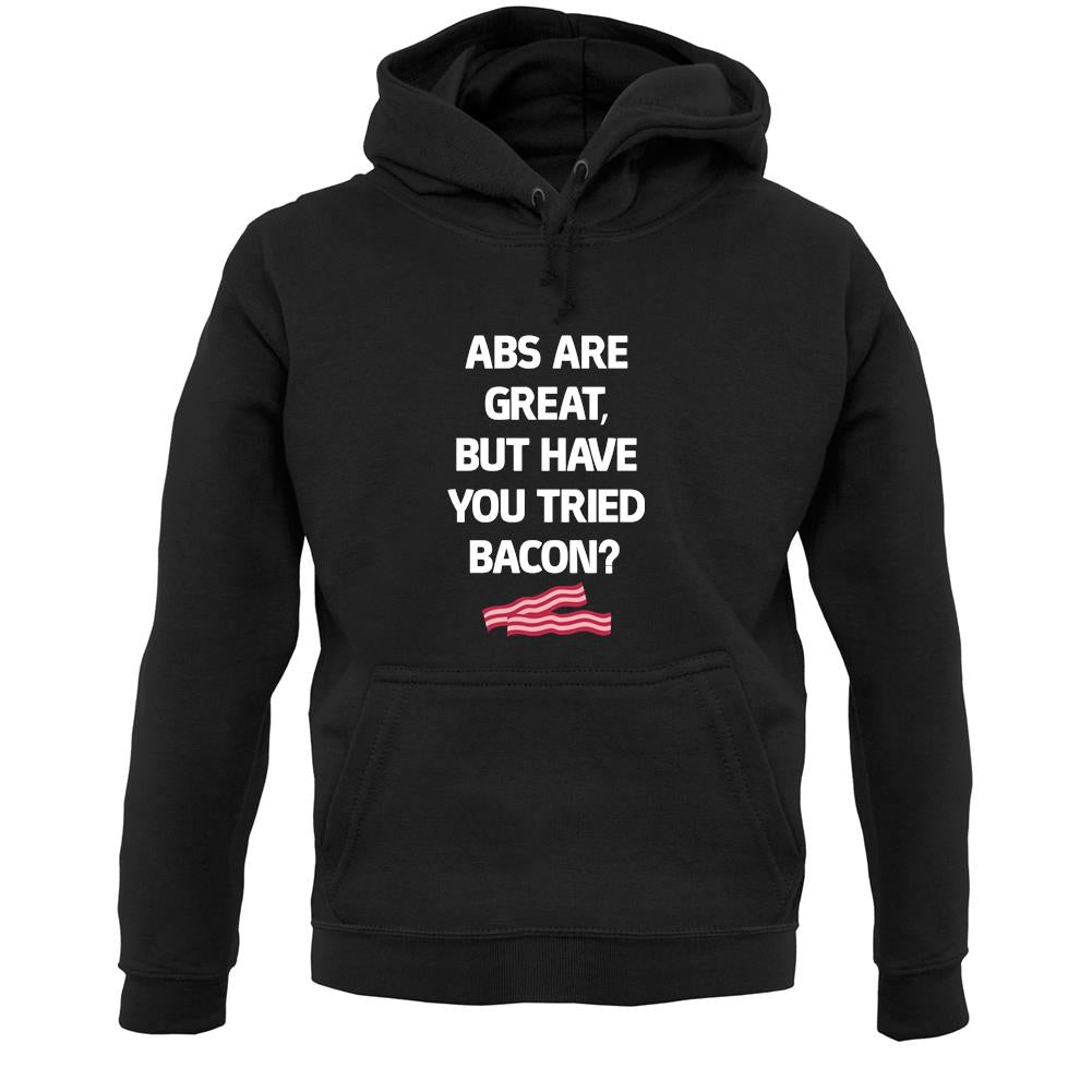 Abs Are Great, Bacon Unisex Hoodie