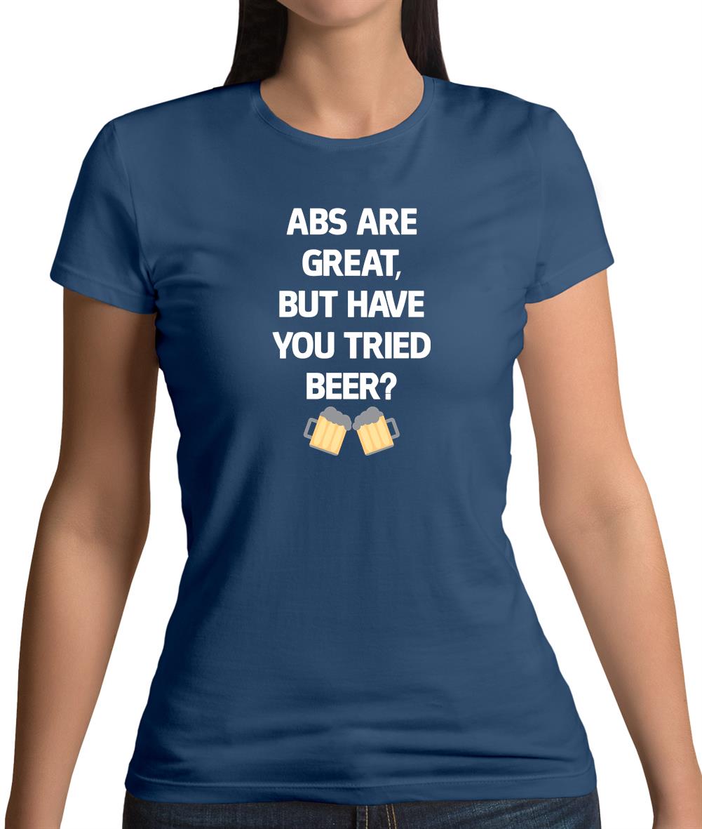 Abs Are Great, Beer Womens T-Shirt