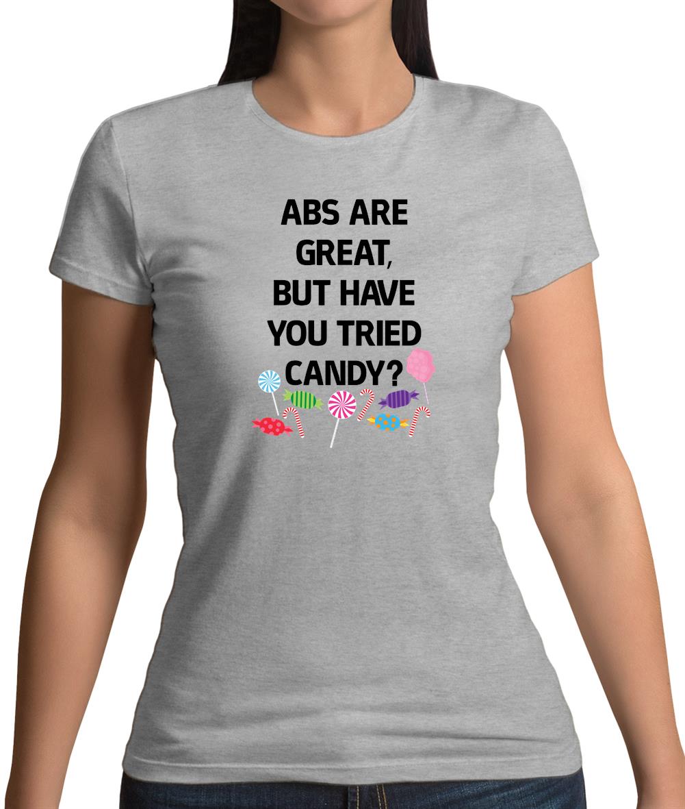 Abs Are Great, Candy Womens T-Shirt