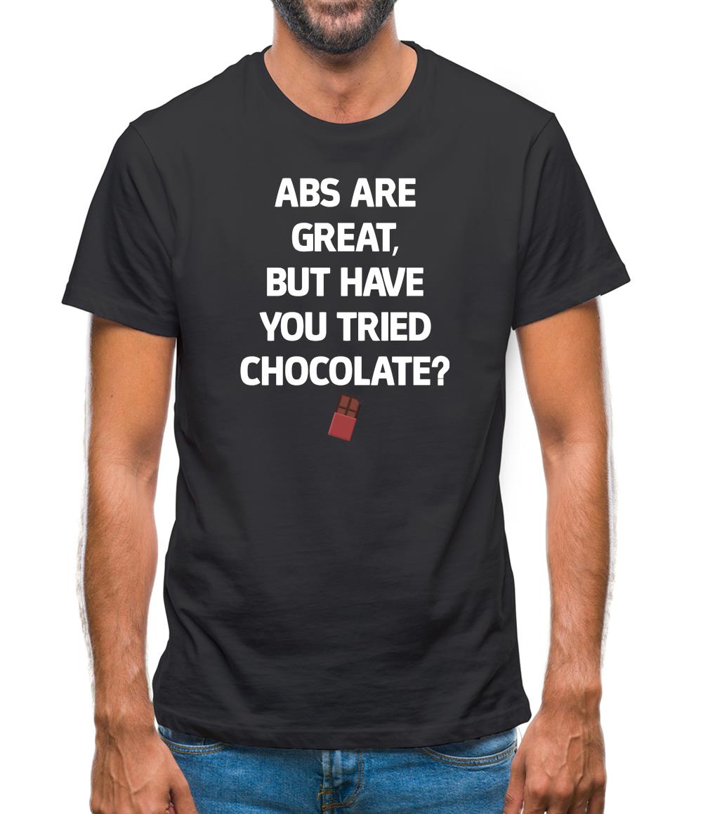 Abs Are Great, Chocolate Mens T-Shirt