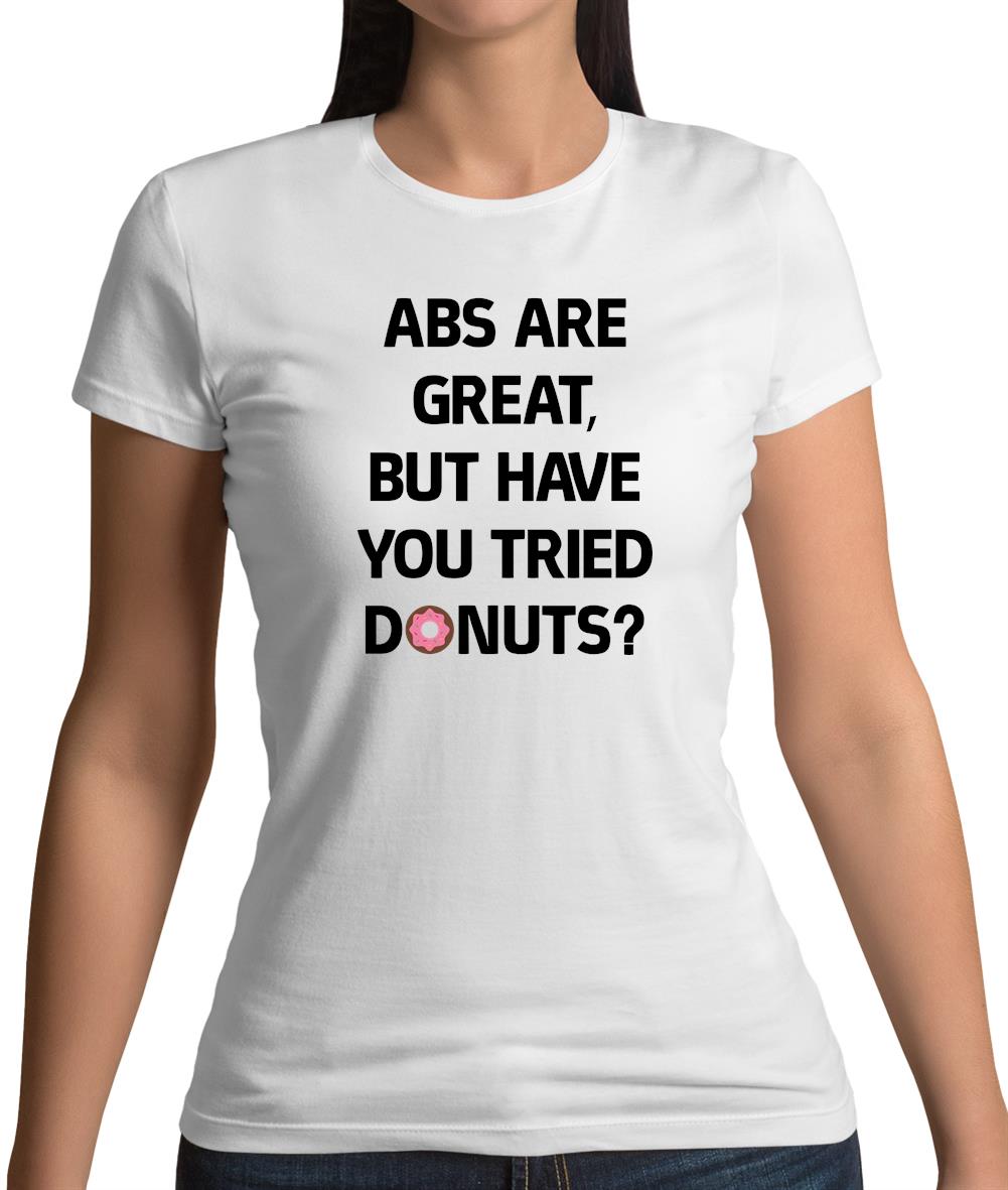Abs Are Great, Donuts Womens T-Shirt