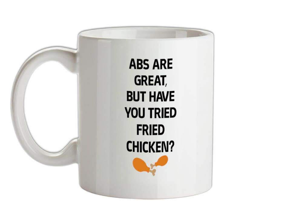 Abs Are Great, Fried Chicken Ceramic Mug