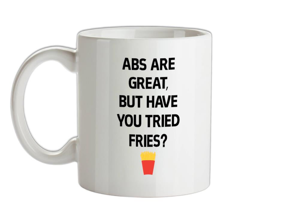 Abs Are Great, Fries Ceramic Mug