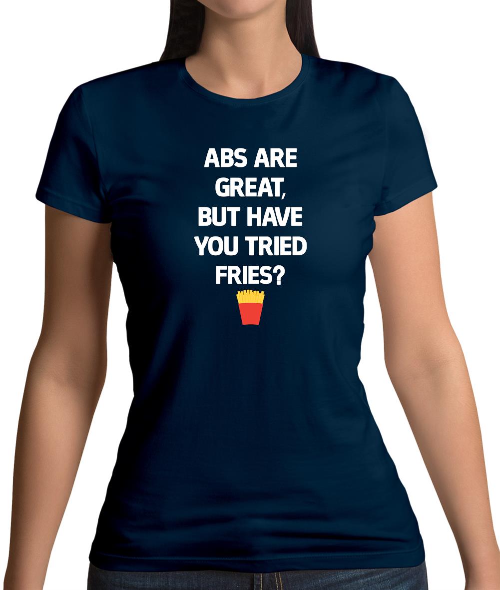 Abs Are Great, Fries Womens T-Shirt