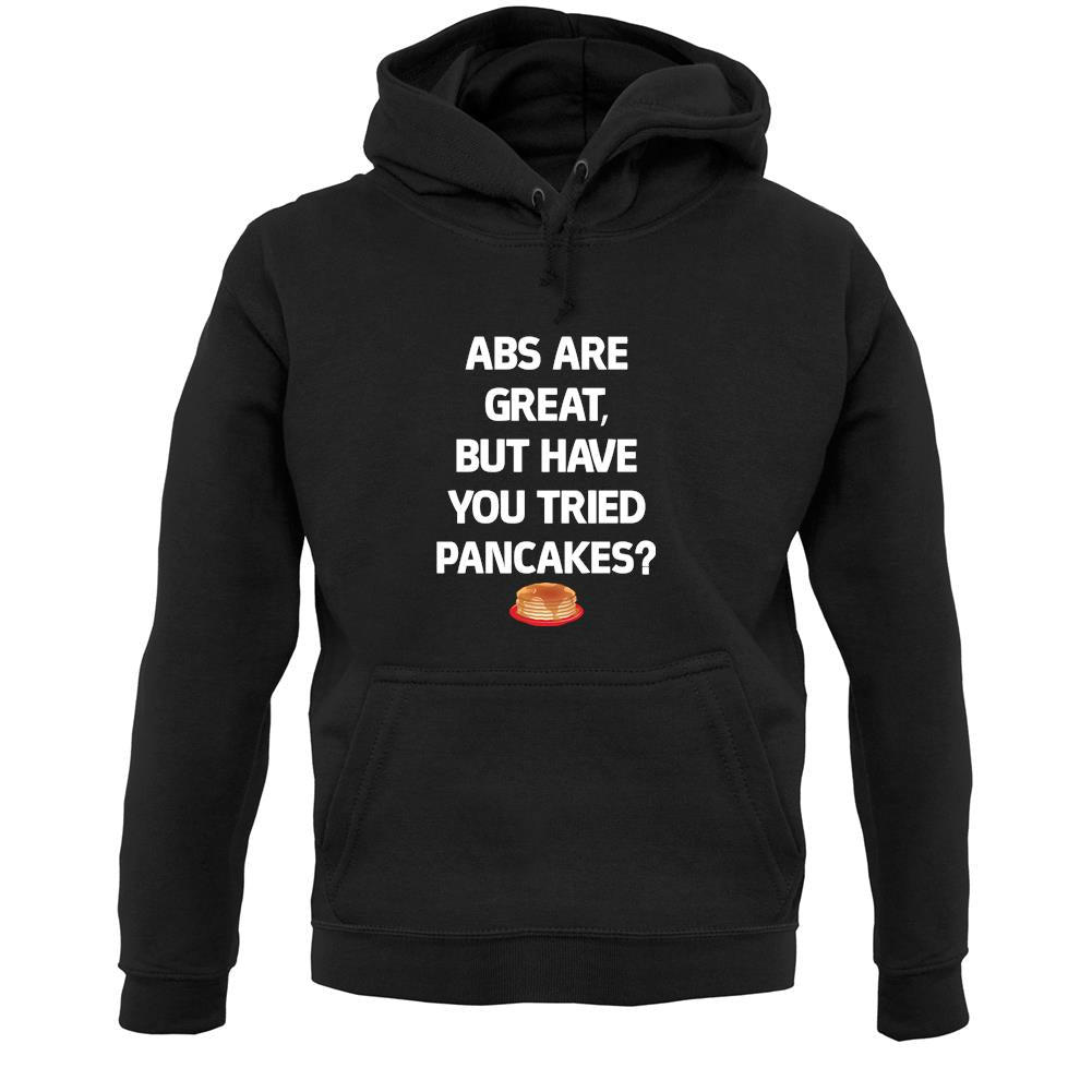 Abs Are Great, Pancakes Unisex Hoodie