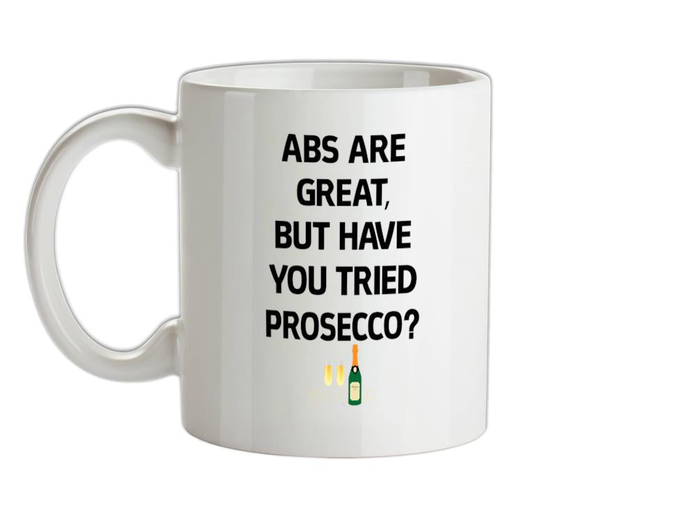 Abs Are Great, Prosecco Ceramic Mug
