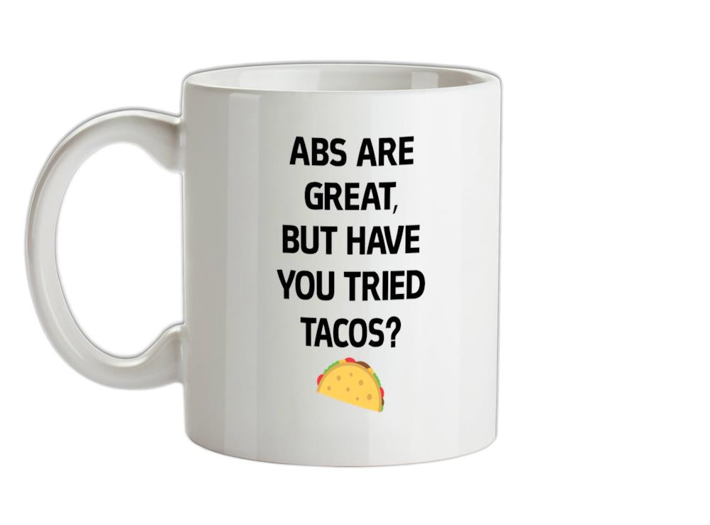Abs Are Great, Taco's Ceramic Mug