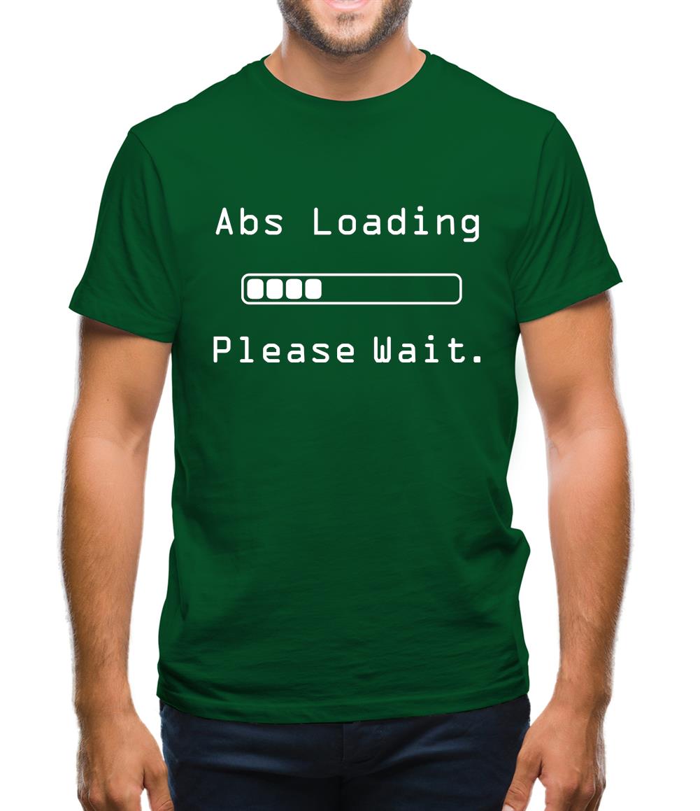 Abs Loading Please Wait Mens T-Shirt