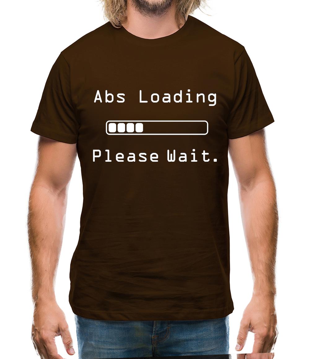 Abs Loading Please Wait Mens T-Shirt