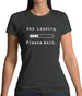 Abs Loading Please Wait Womens T-Shirt