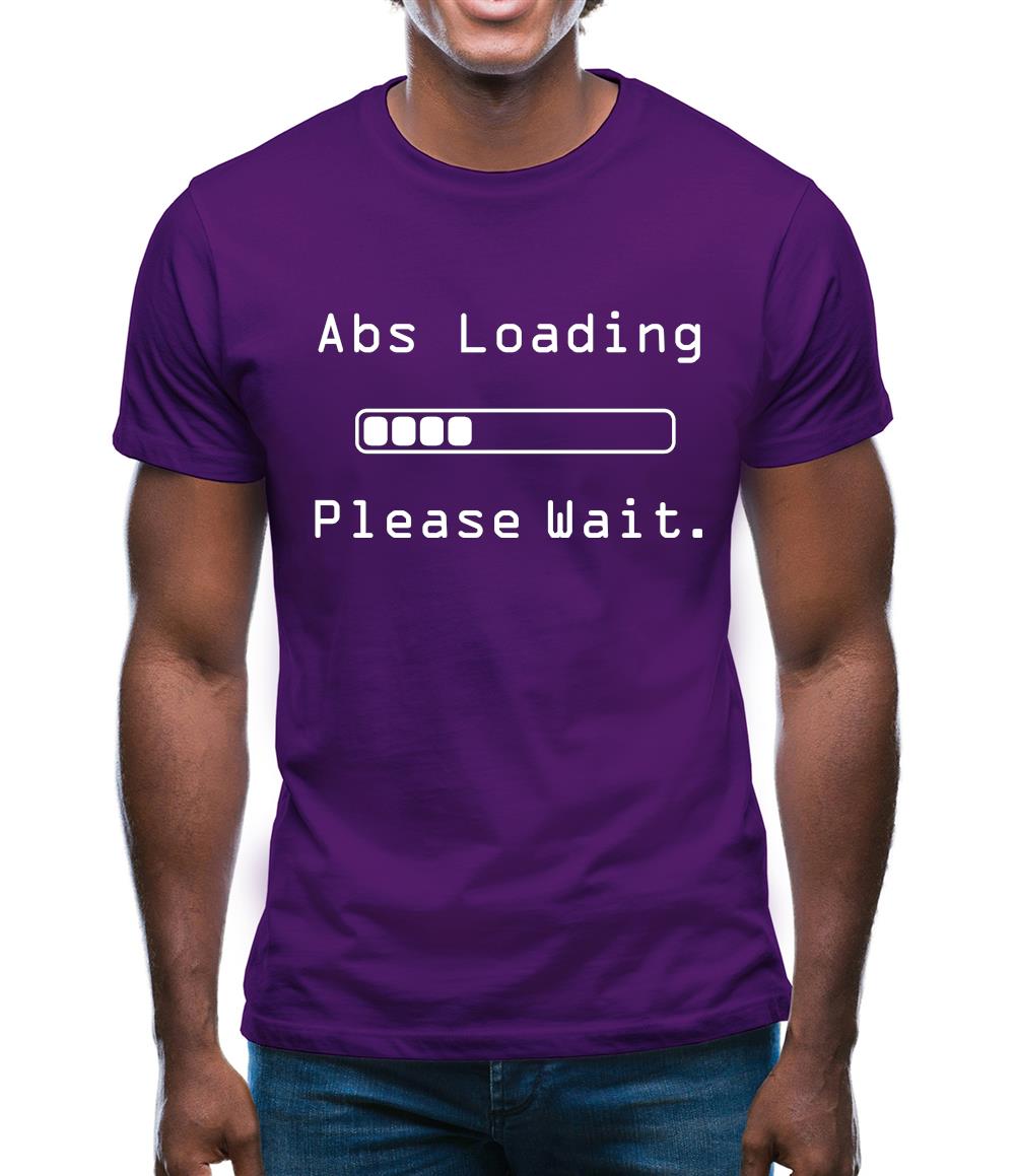 Abs Loading Please Wait Mens T-Shirt