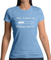 Abs Loading Please Wait Womens T-Shirt