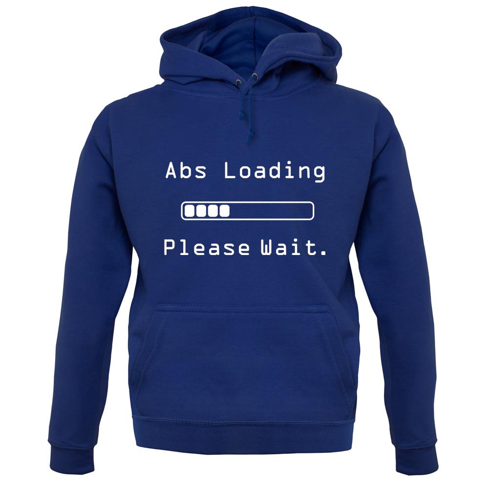 Abs Loading Please Wait unisex hoodie