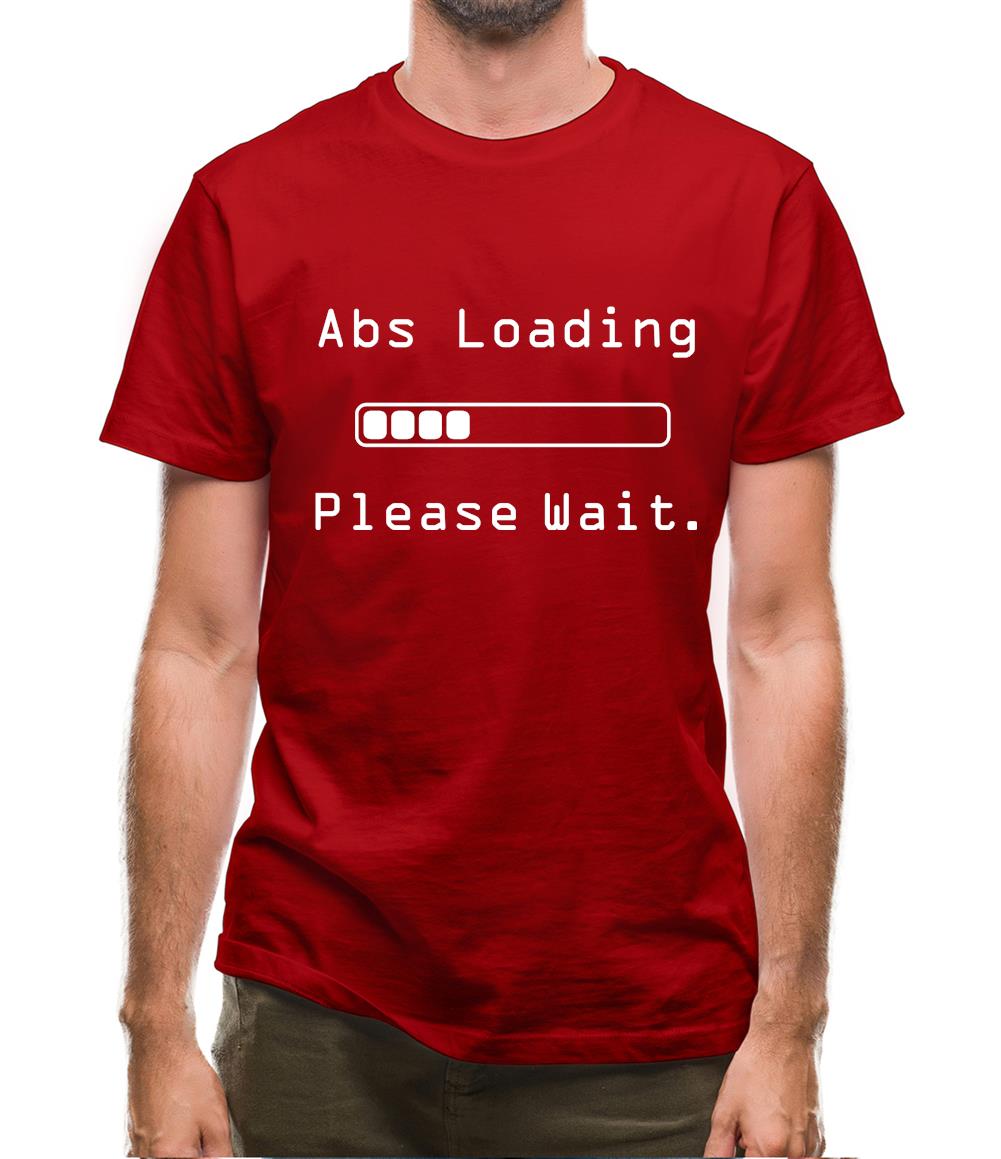Abs Loading Please Wait Mens T-Shirt