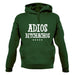 Adios Bitchachos Unisex Hoodie