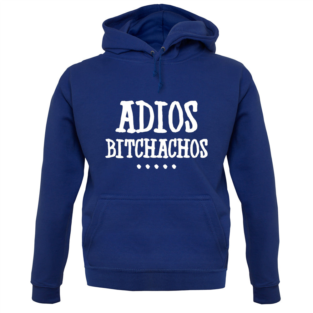 Adios Bitchachos Unisex Hoodie