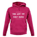 Ain't My First Rodeo Unisex Hoodie