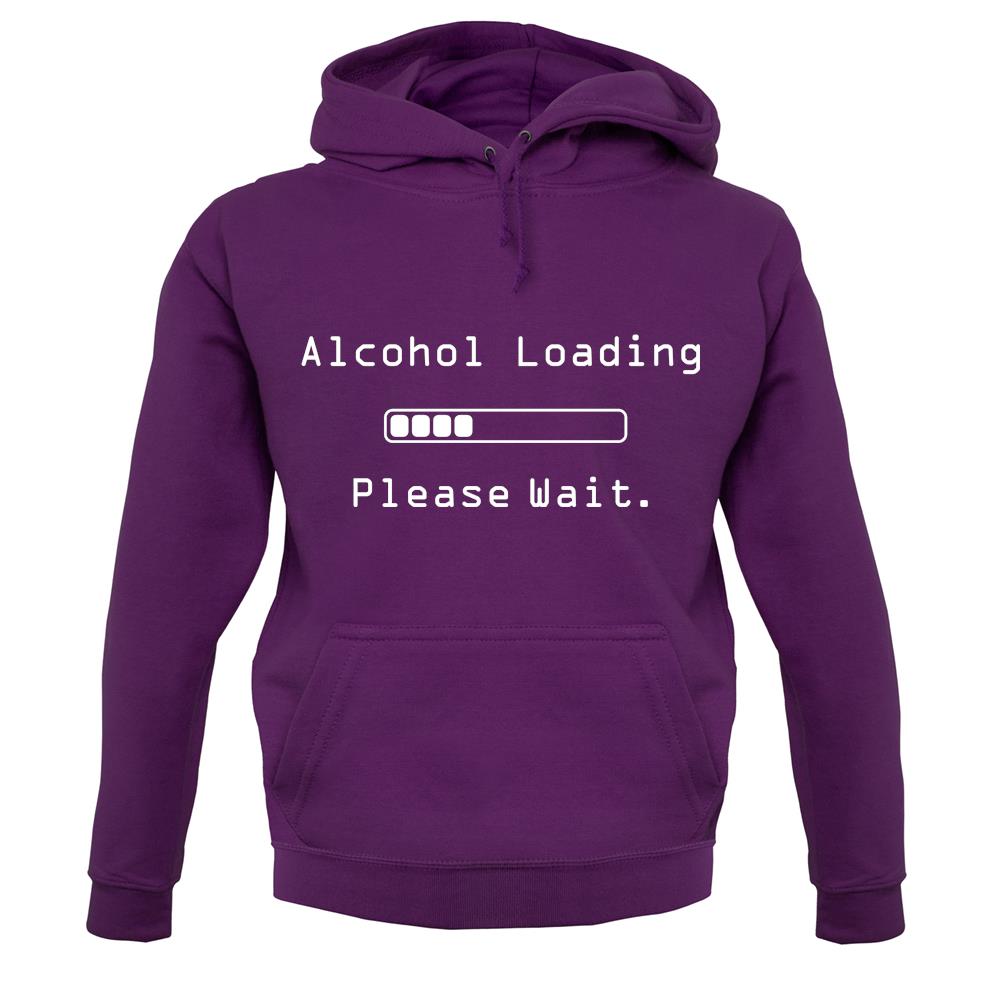 Alcohol Loading Please Wait unisex hoodie
