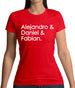 Alejandro & Daniel & Fabian Womens T-Shirt