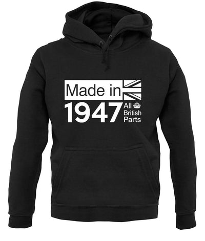 Made In 1947 All British Parts Crown unisex hoodie