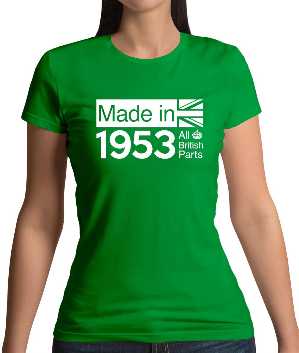 Made In 1953 All British Parts Crown Womens T-Shirt
