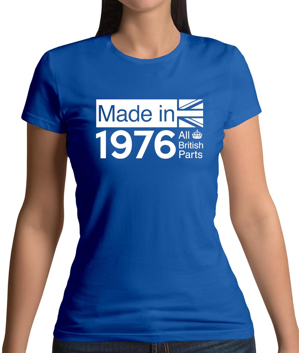 Made In 1976 All British Parts Crown Womens T-Shirt