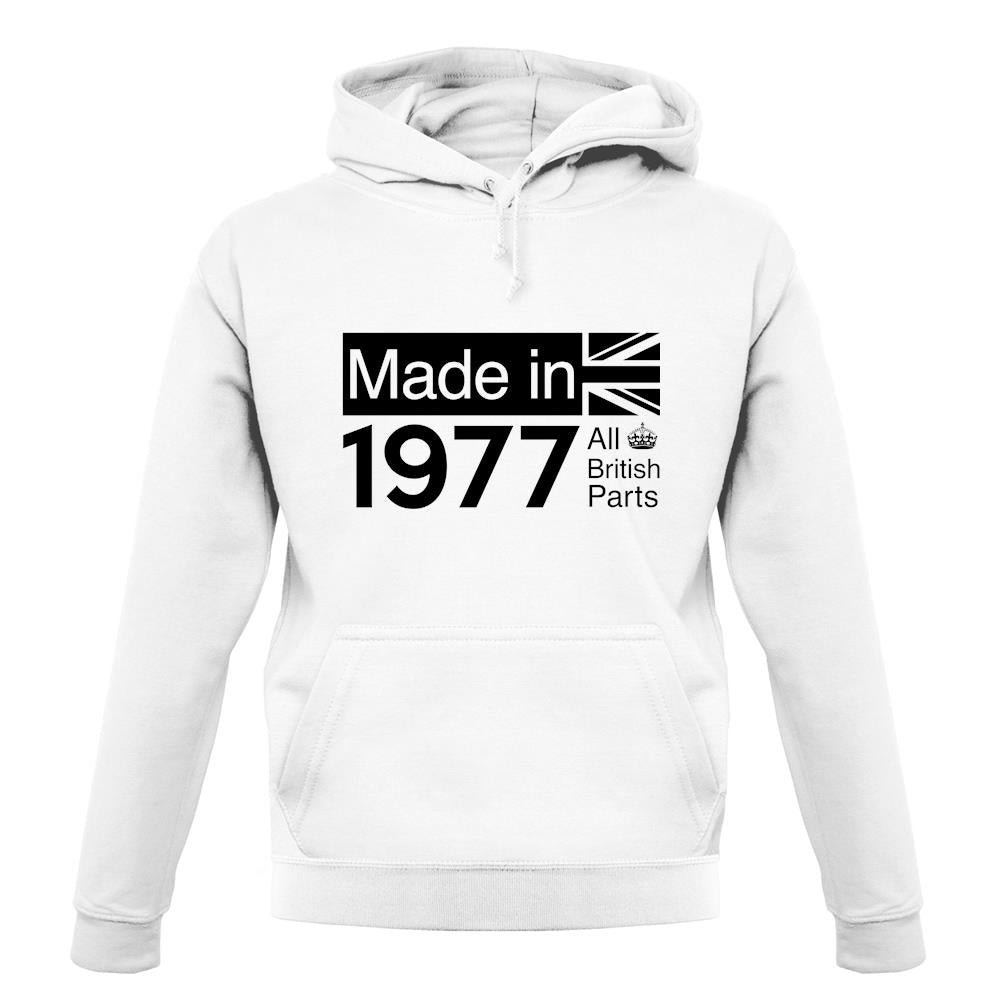 Made In 1977 All British Parts Crown unisex hoodie