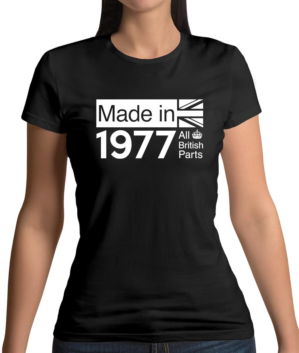 Made In 1977 All British Parts Crown Womens T-Shirt