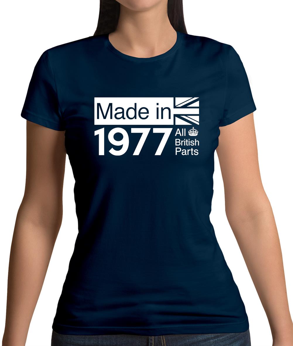 Made In 1977 All British Parts Crown Womens T-Shirt