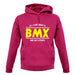 All I Care About Is Bmx unisex hoodie