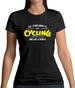 All I Care About Is Cycling Womens T-Shirt