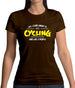 All I Care About Is Cycling Womens T-Shirt