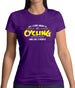 All I Care About Is Cycling Womens T-Shirt