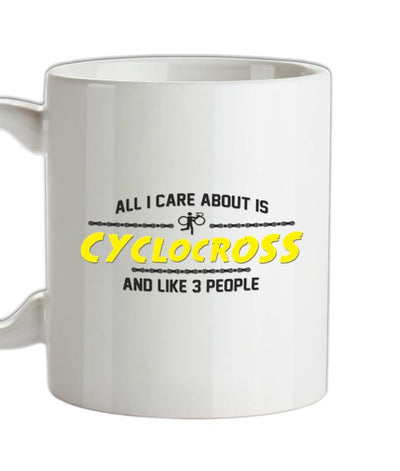 All I Care About Is Cyclocross Ceramic Mug