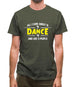 All I Care About Is Dance Male Mens T-Shirt